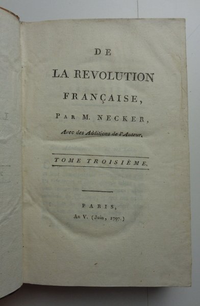 DE LA REVOLUTION FRANCAISE. Nuovelle edition, avec des Additions de …