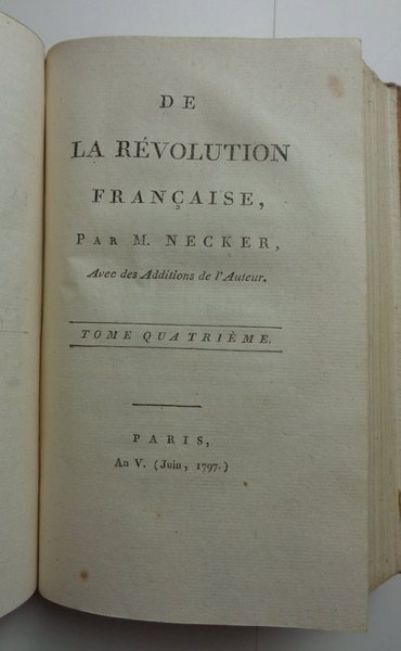 DE LA REVOLUTION FRANCAISE. Nuovelle edition, avec des Additions de …