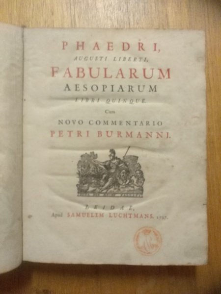 FABULARUM AESOPIARUM LIBRI QUINQUE. Cim novo commentario Petri Burmanni.