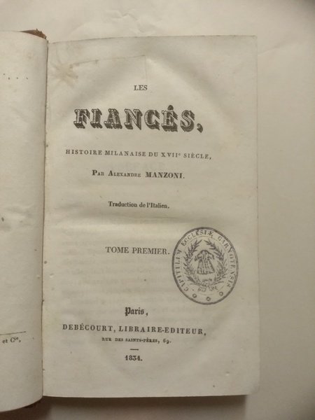 LES FIANCES., histoire milanaise du XVII siècle.