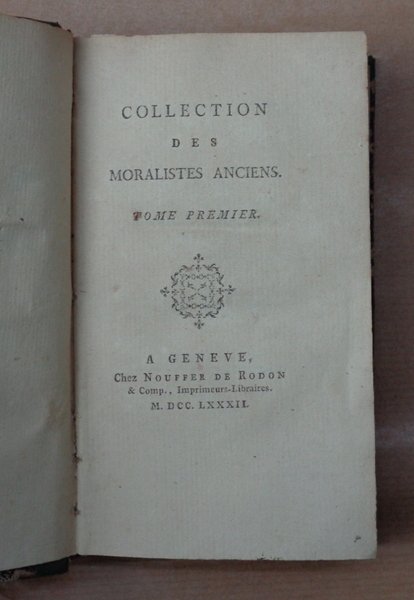 COLLECTION DES MORALISTES ANCIENS. Tome premier: MANUEL D'EPICTETE. Tome second: …