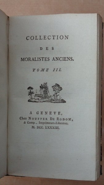 COLLECTION DES MORALISTES ANCIENS. Tome premier: MANUEL D'EPICTETE. Tome second: …
