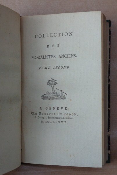 COLLECTION DES MORALISTES ANCIENS. Tome premier: MANUEL D'EPICTETE. Tome second: …
