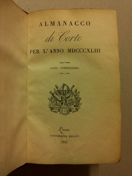 ALMANACCO DI CORTE PER L'ANNO MDCCCXLIII. Anno tredicesimo