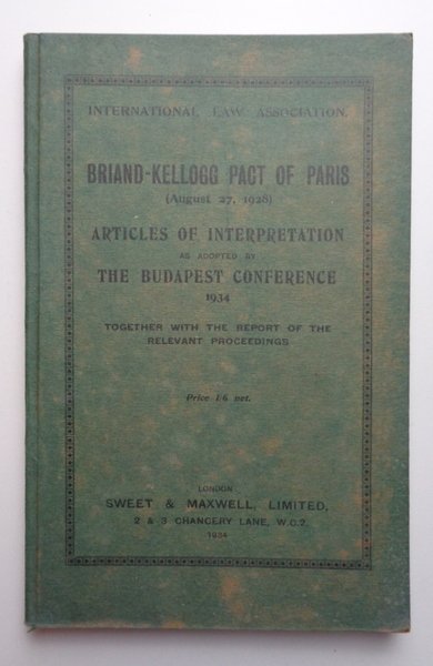Briand-Kellogg Pact of Paris (August 27, 1928). Articles of Interpretation …
