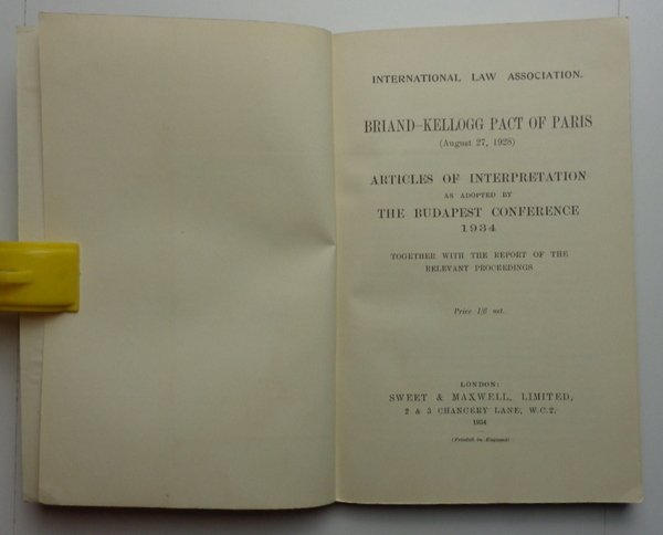 Briand-Kellogg Pact of Paris (August 27, 1928). Articles of Interpretation …