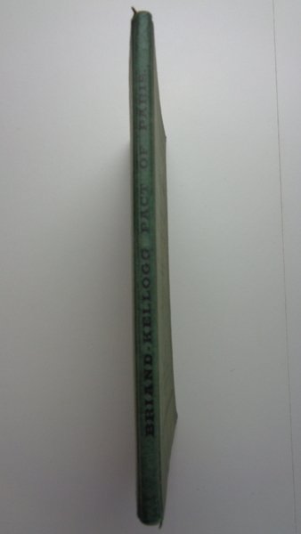 Briand-Kellogg Pact of Paris (August 27, 1928). Articles of Interpretation …