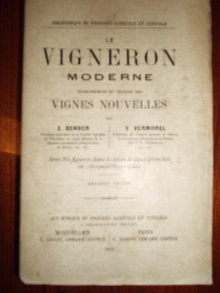 LE VIGNERON MODERNE. Etablissement et cultures des vignes nouvelles.