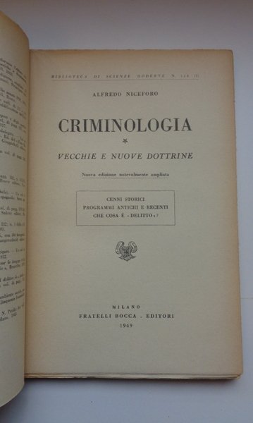Criminologia. Vol. I: Vecchie e nuove dottrine; Vol. II: L'uomo …