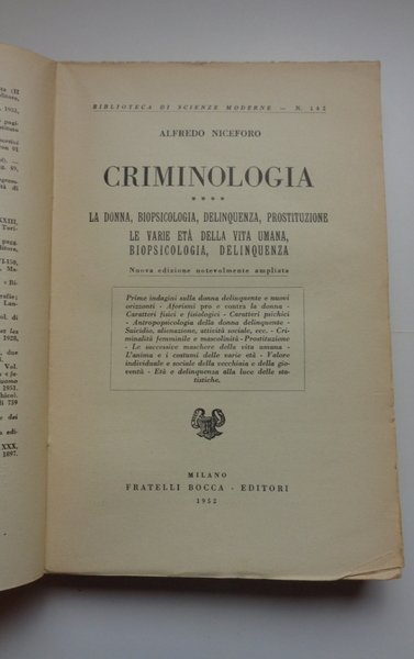 Criminologia. Vol. I: Vecchie e nuove dottrine; Vol. II: L'uomo …