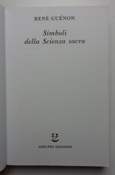 SIMBOLI DELLA SCIENZA SACRA.