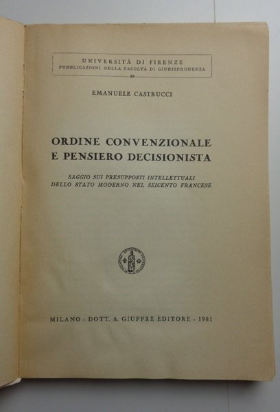 ORDINE CONVENZIONALE E PENSIERO DECISIONISTA. Saggio sui presuppostiintellettuali dello Stato …