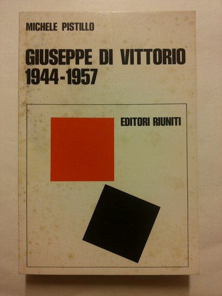 GIUSEPPE DI VITTORIO 1944-1957.