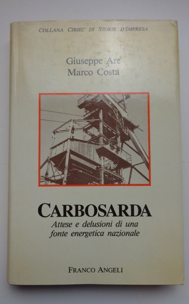 CARBOSARDA. Attese e delusioni di una fonte energetica nazionale.