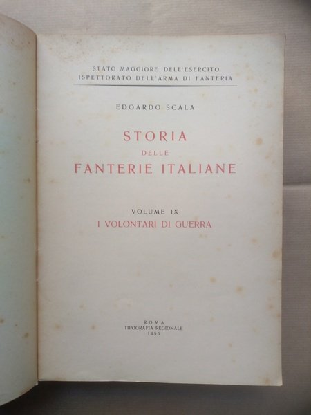 Storia delle fanterie italiane. Vol. IX: I volontari di guerra