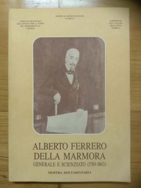 ALBERTO FERRERO DELLA MARMORA, GENERALE E SCIENZIATO (1789-1863).