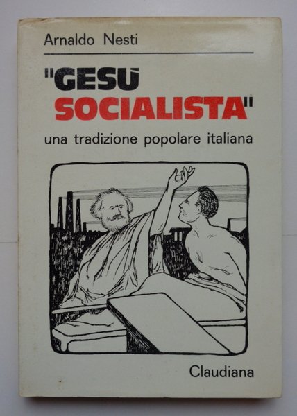 GESÙ SOCIALISTA. Una tradizione popolare italiana.