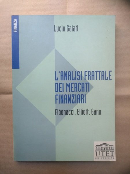 L'analisi frattale dei mercati finanziari. Fibonacci, Elliott, Gann