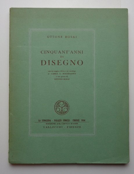 OTTONE ROSAI: CINQUANT'ANNI DI DISEGNO. (Con invio autografo di Rosai …