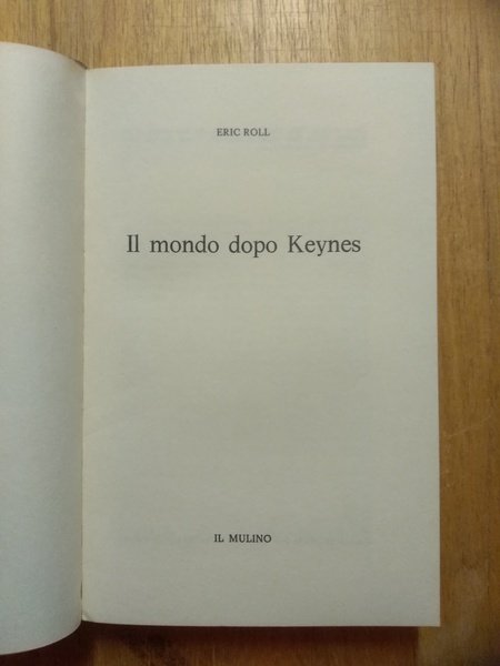 IL MONDO DOPO KEYNES.