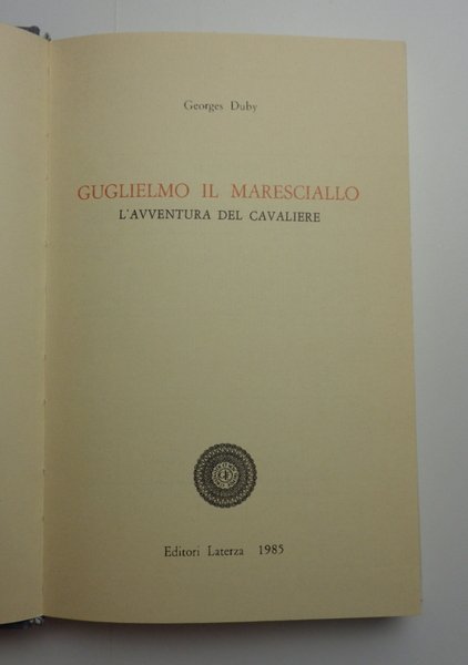 Guglielmo il Maresciallo. Lavventura del cavaliere