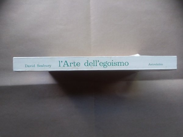 L'ARTE DELL'EGOISMO. Come trattare con i tiranni e le tirannie …