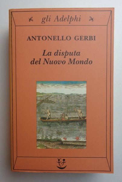 LA DISPUTA DEL NUOVO MONDO. Storia di una polemica (1750-1900).