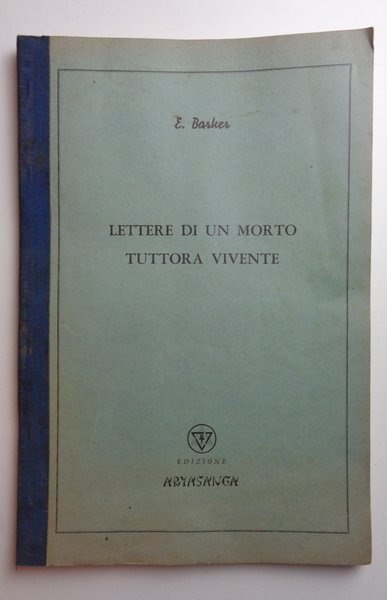 LETTERE A UN MORTO TUTTORA VIVENTE.