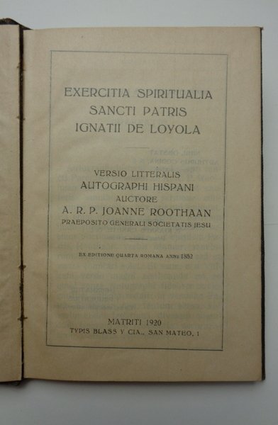 EXERCITIA SPIRITUALIA SANCTI PATRIS IGNATII DE LOYOLA. Versio litteralis autographi …