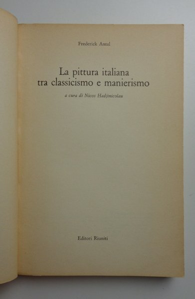 LA PITTURA ITALIANA TRA CLASSICISMO E MANIERISMO.