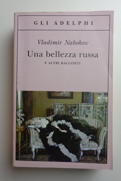 Una bellezza russa e altri racconti