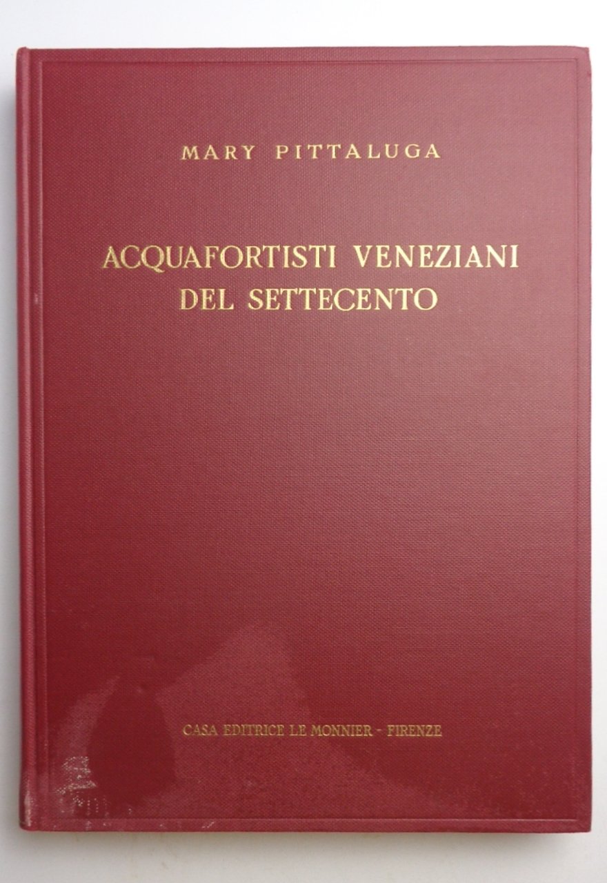 ACQUAFORTISTI VENEZIANI DEL SETTECENTO.