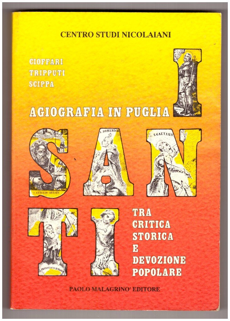 Agiografia in Puglia. I santi tra critica storica e devozione …