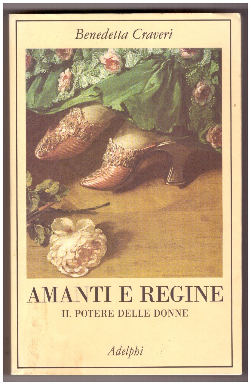 Amanti e regine. Il potere delle donne