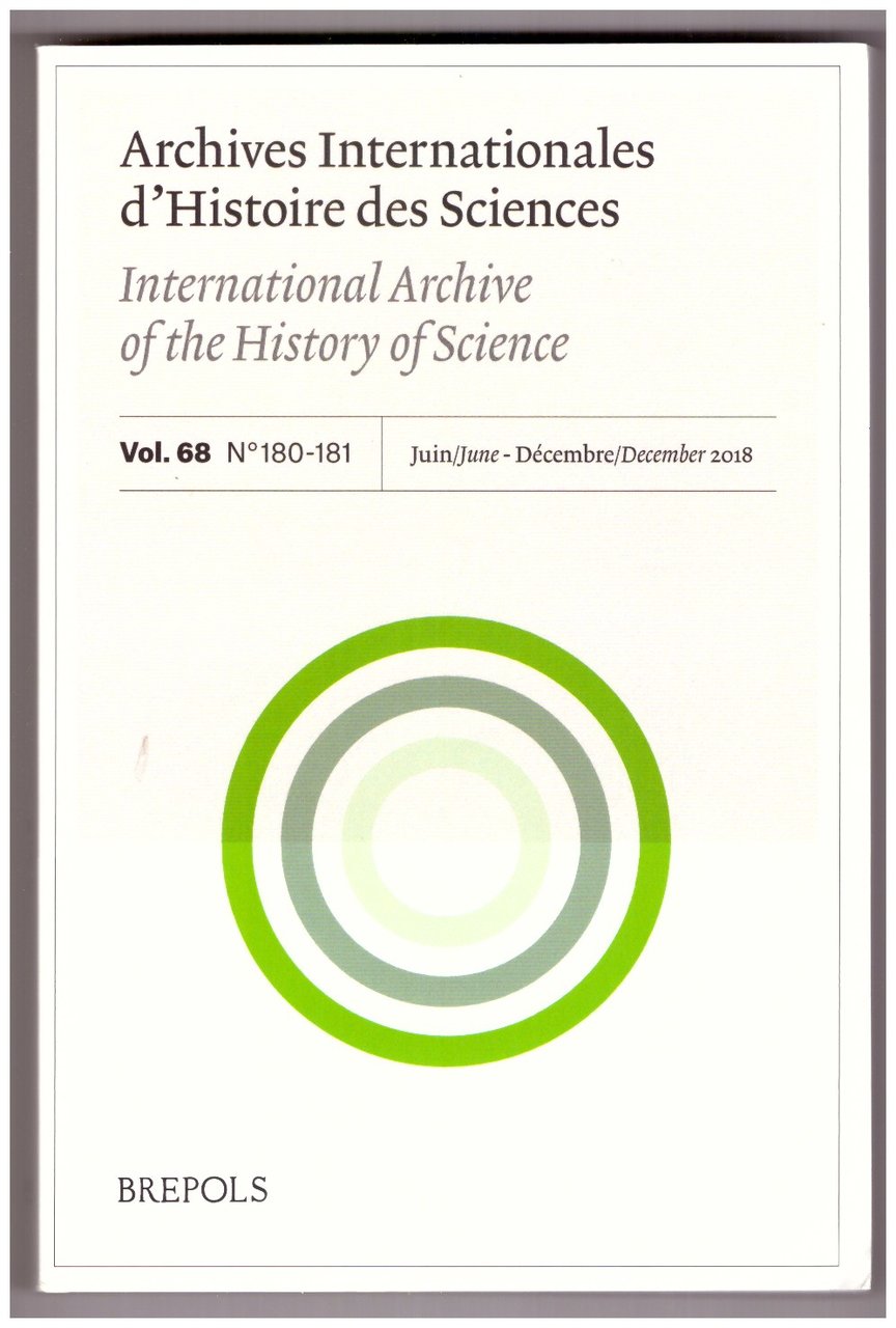 Archives Internationales d'Histoire des Sciences. Volume 68, n. 180-181, Juin-Decembre …