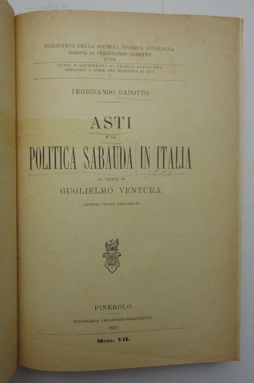 ASTI E LA POLITICA SABAUDA IN ITALIA al tempo di Guglielmo Ventura, secondo nuovi documenti.