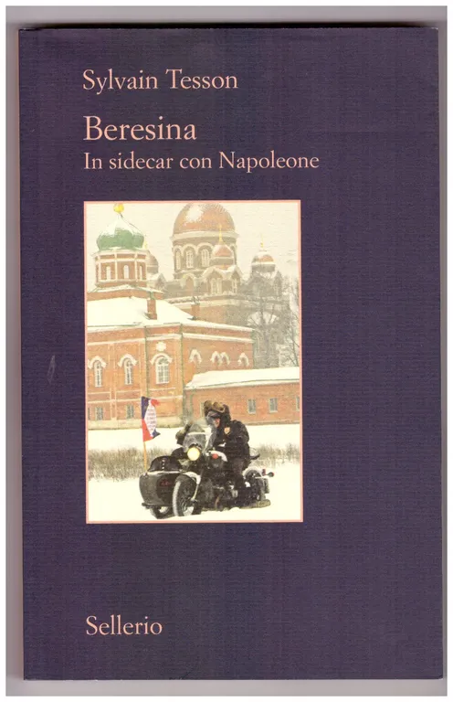 Beresina. In sidecar con Napoleone