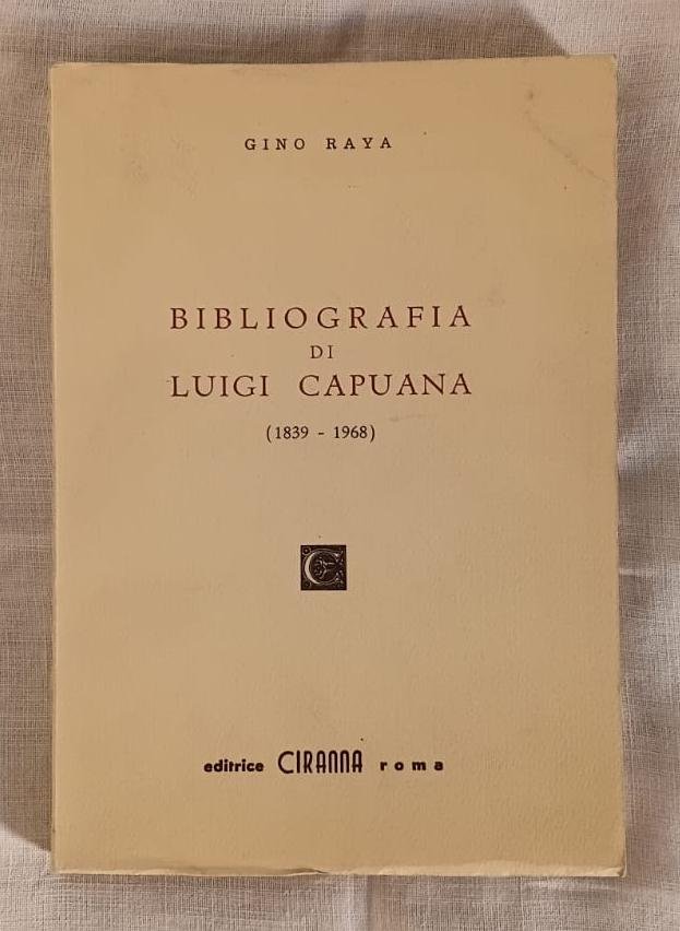 BIBLIOGRAFIA DI LUIGI CAPUANA (1839-1968).