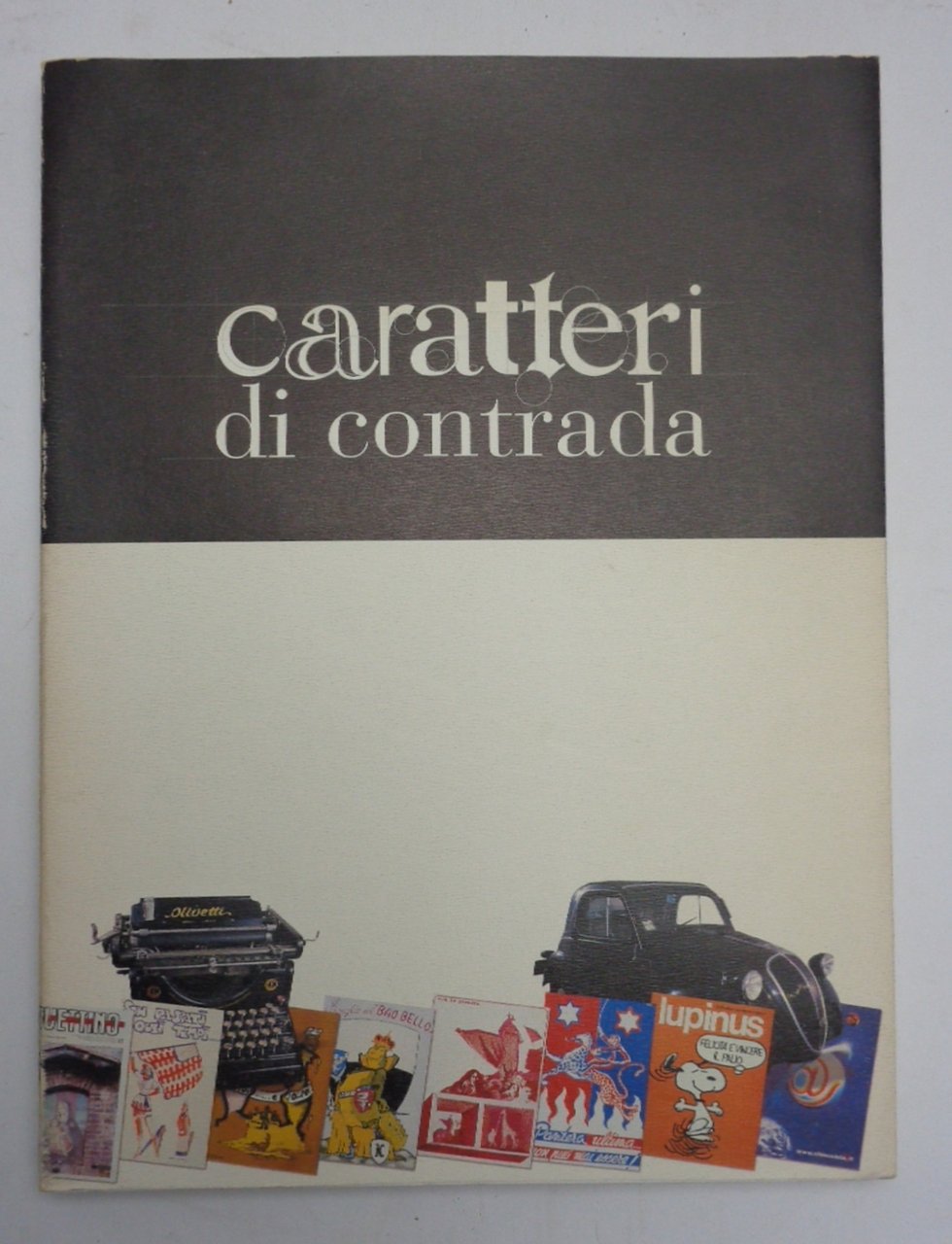 Caratteri di Contrada, numeri unici e giornali delle Contrade di … | Immagine principale