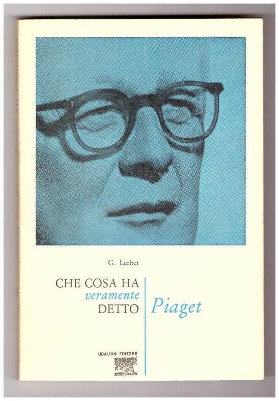 Che cosa ha veramente detto PIAGET.