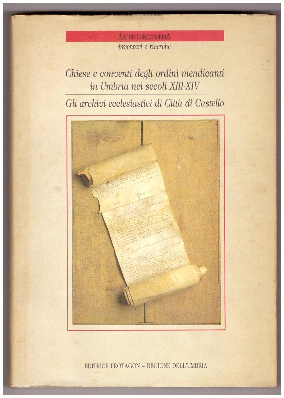 Chiese e conventi degli ordini mendicanti in Umbra nei secoli …