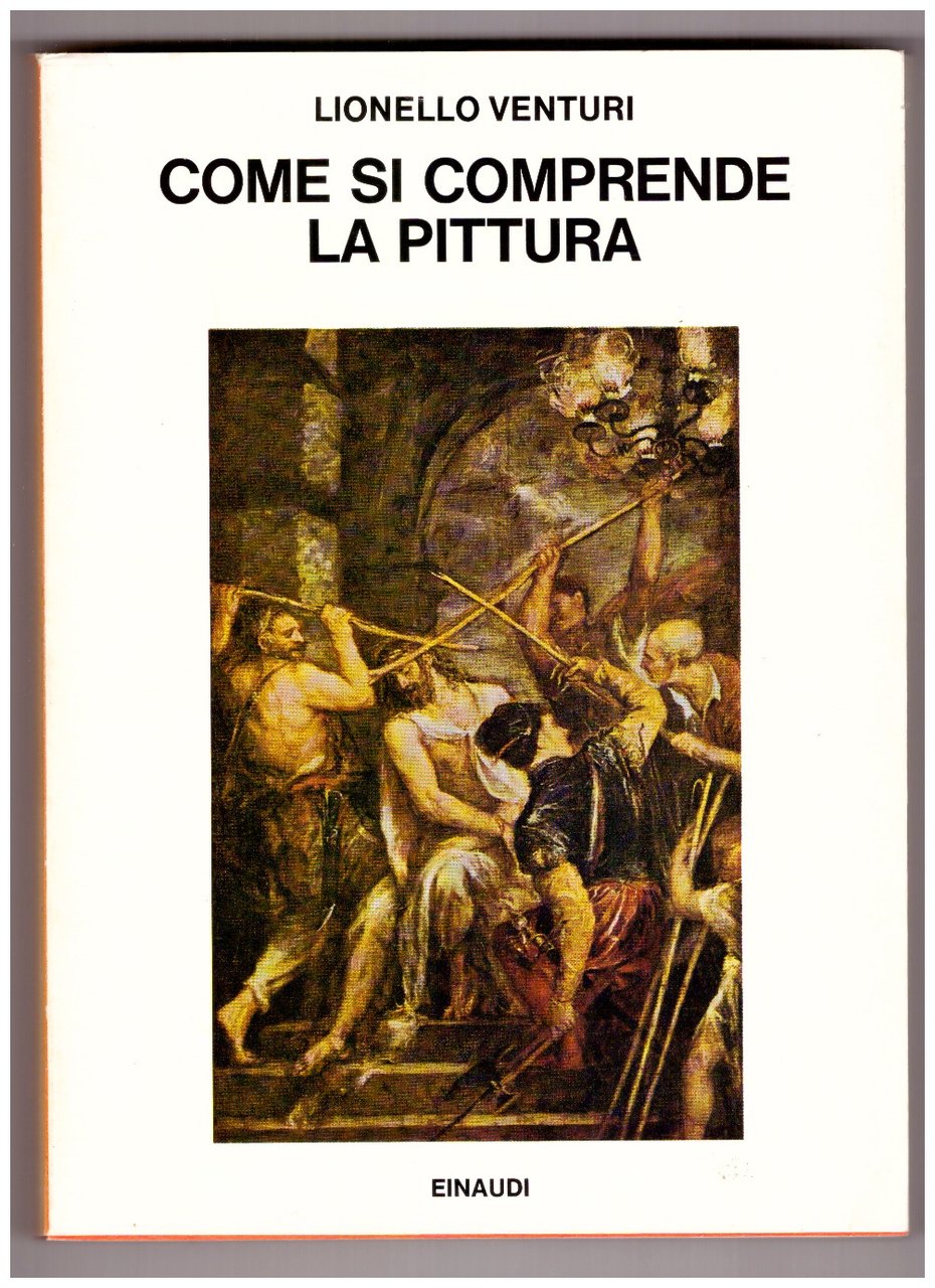 COME SI COMPRENDE LA PITTURA. Da Giotto a Chagall.