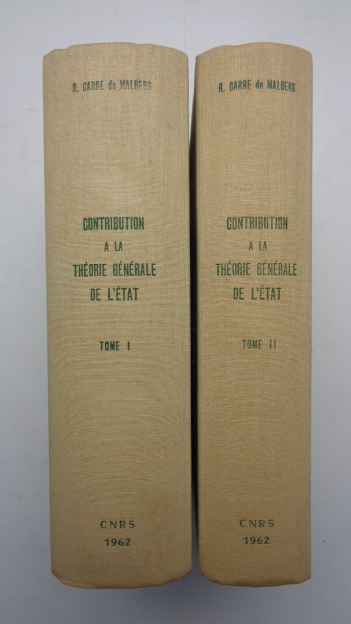 Contribution a la Théorie générale de l’État. Tome I et …