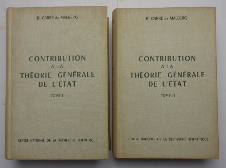 Contribution a la Théorie générale de l’État. Tome I et …