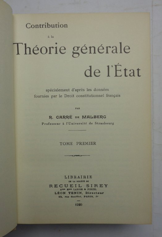 Contribution a la Théorie générale de l’État. Tome I et …