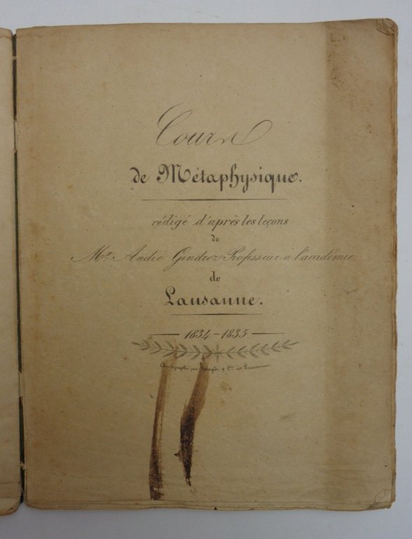 COURS D'HISTOIRE DE LA PHILOSOPHIE + COURS DE METAPHYSIQUE.