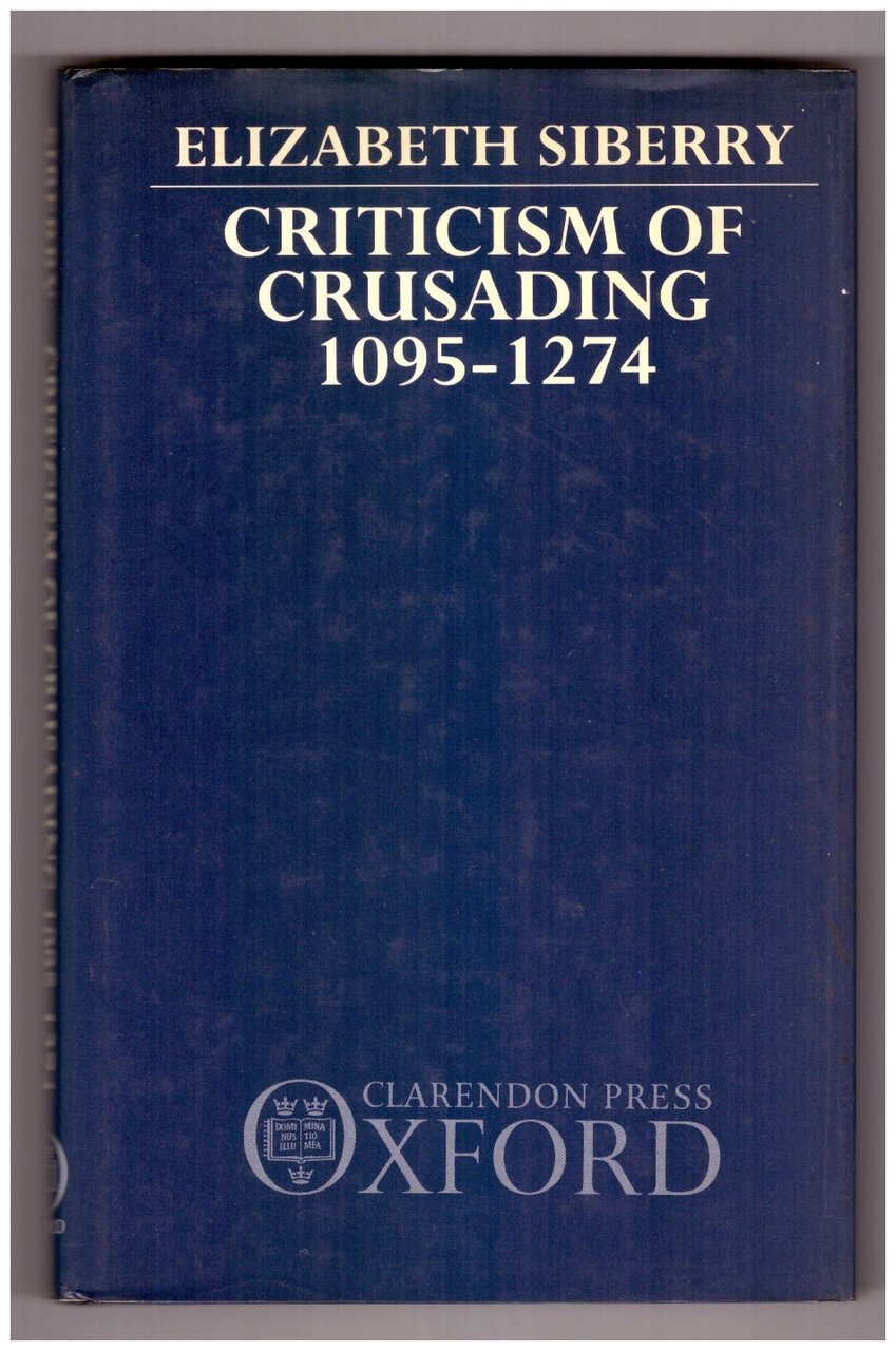 CRITICISM OF CRUSADING 1095-1274.