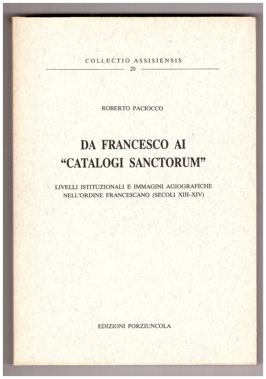 DA FRANCESCO AI "CATALOGI SANCTORUM". Livelli istituzionali e immagini agiografiche …