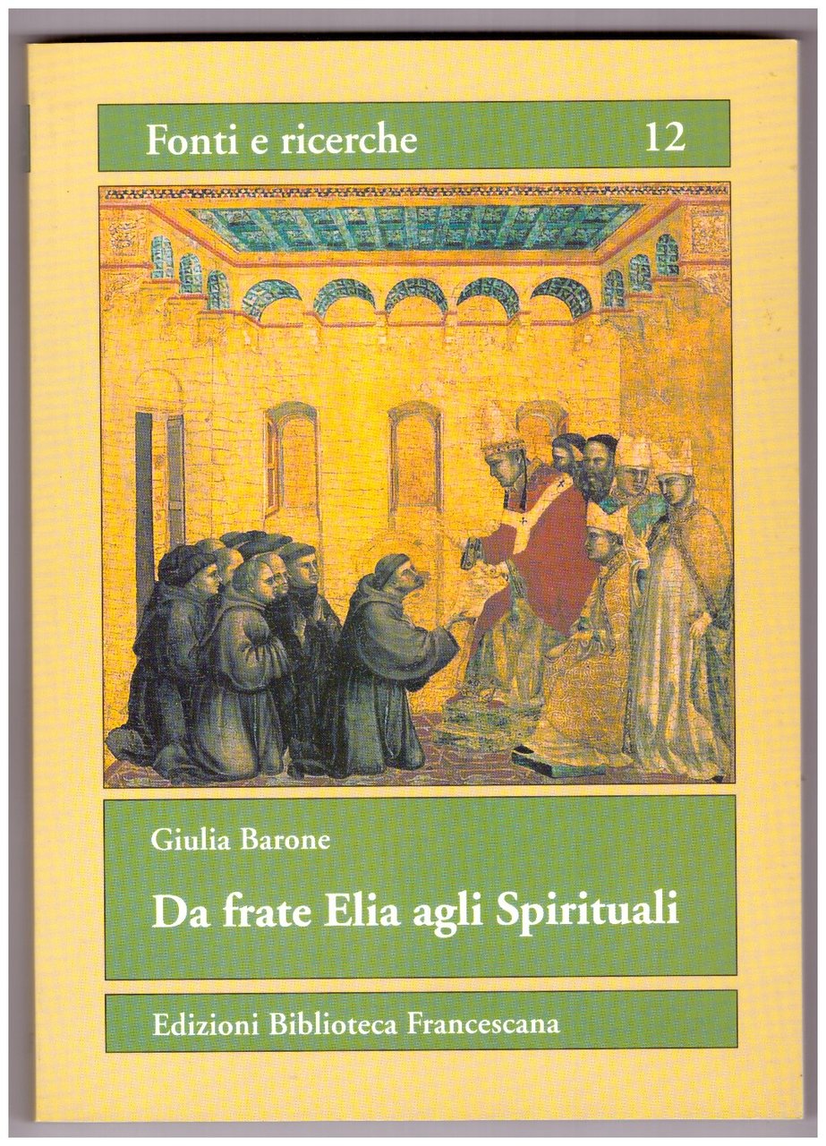 DA FRATE ELIA AGLI SPIRITUALI.