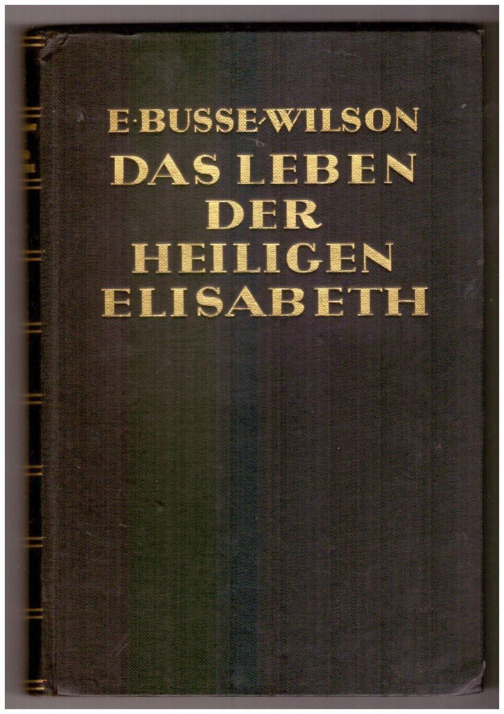 Das Leben der Heiligen Elisabeth von Thüringen. Das Abbild einer …